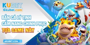 Bắn Cá Lý Tịnh - Cẩm Nang Chinh Phục Mọi Mức Thưởng Lớn