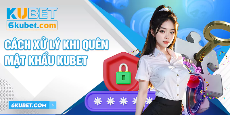 Gặp vấn đề quên mật khẩu khi thực hiện đăng nhập KUBET