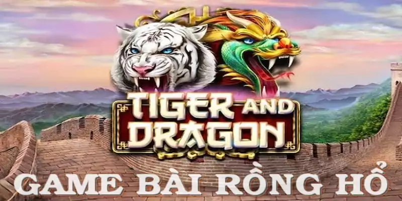 Giới thiệu trò chơi Casino - Dragon Tiger 